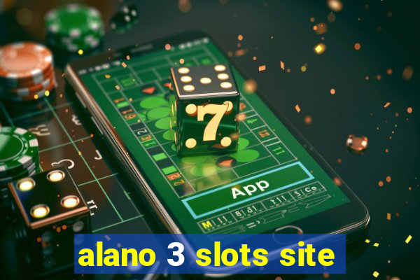 alano 3 slots site